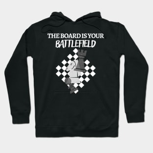 Chess - the board is your battlefield Hoodie